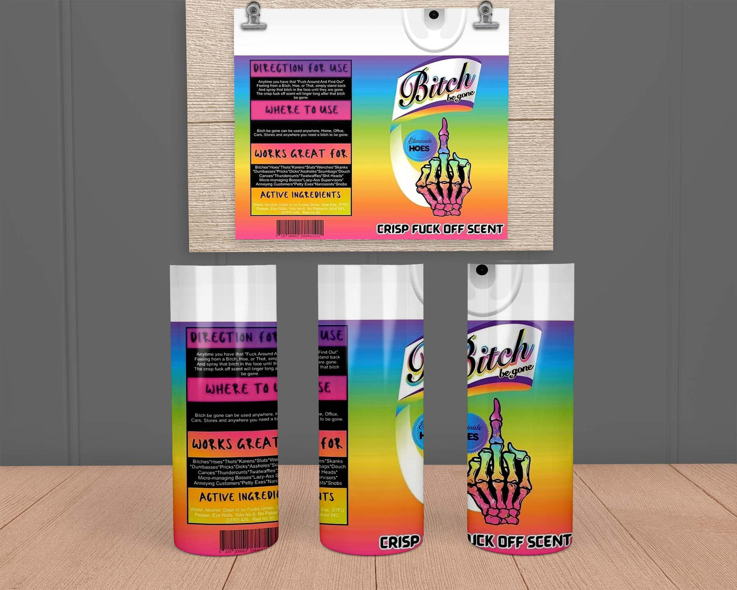 Bitch Be Gone Spray Fuck Off- Stainless Steel Tumbler