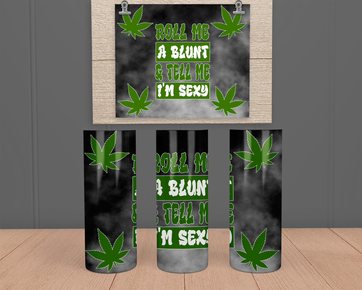Roll me a Blunt - Stainless Steel Tumbler