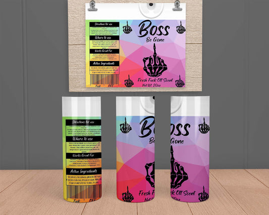 Boss Be Gone Spray- Stainless Steel Tumbler