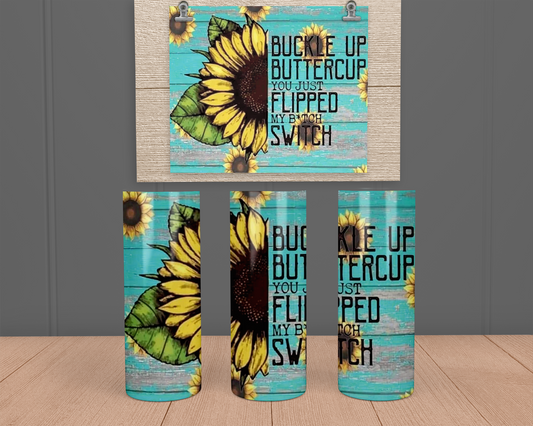 Buckle Up Buttercup - Stainless Steel Tumbler